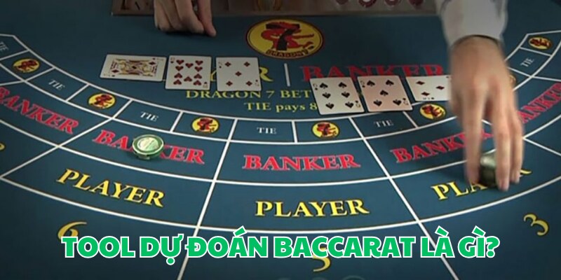 Khái lược thông tin về tool dự đoán Baccarat