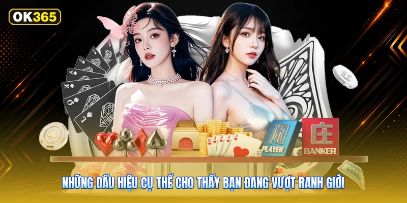 Những Dấu Hiệu Cụ Thể Cho Thấy Bạn Đang Vượt Ranh Giới