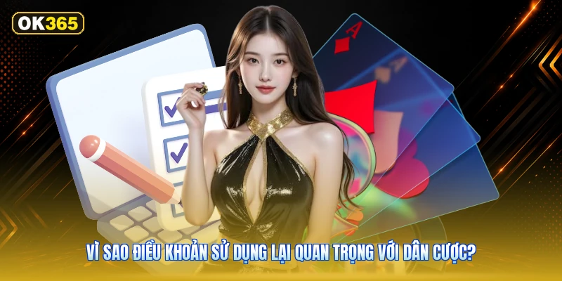 Vì Sao Điều Khoản Sử Dụng Lại Quan Trọng Với Dân Cược?